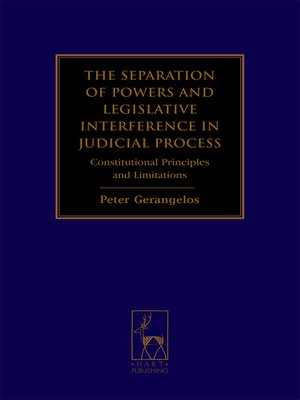 cover image of The Separation of Powers and Legislative Interference in Judicial Process